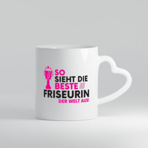 Die Weltbeste Friseurin | Friseuse | Frisörin - Herzhenkel Tasse - Kaffeetasse / Geschenk / Familie