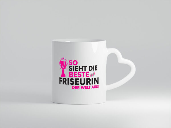 Die Weltbeste Friseurin | Friseuse | Frisörin - Herzhenkel Tasse - Kaffeetasse / Geschenk / Familie