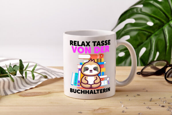 Relax Tasse: Buchhalterin | Buchhaltung Humor - Tasse Weiss - Kaffeetasse / Geschenk / Familie