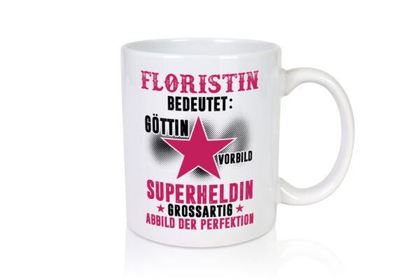 Bedeutung von Floristin | Blumen Verkäuferin - Tasse Weiss - Kaffeetasse / Geschenk / Familie