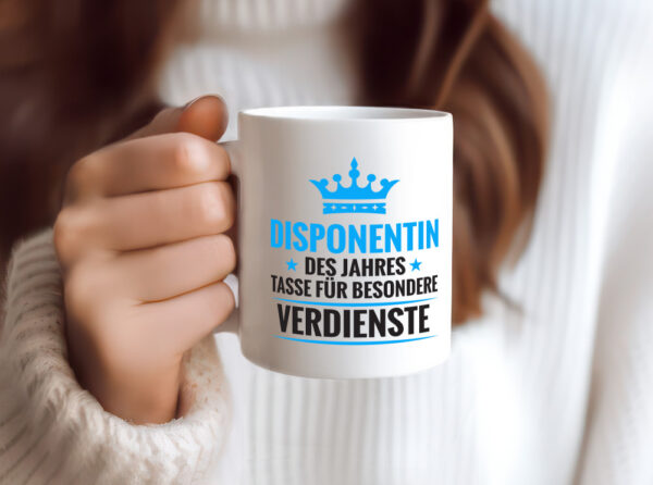 Besonderer Verdienst: Disponentin | Zuteilerin - Tasse Weiss - Kaffeetasse / Geschenk / Familie