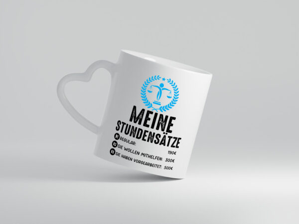 Mein Stundensatz | Ausbeutung | Arbeit - Herzhenkel Tasse - Kaffeetasse / Geschenk / Familie