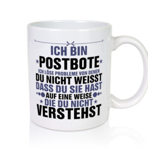 Löse Probleme: Postbote | Beruf Post | Briefträger - Tasse Weiss - Kaffeetasse / Geschenk / Familie