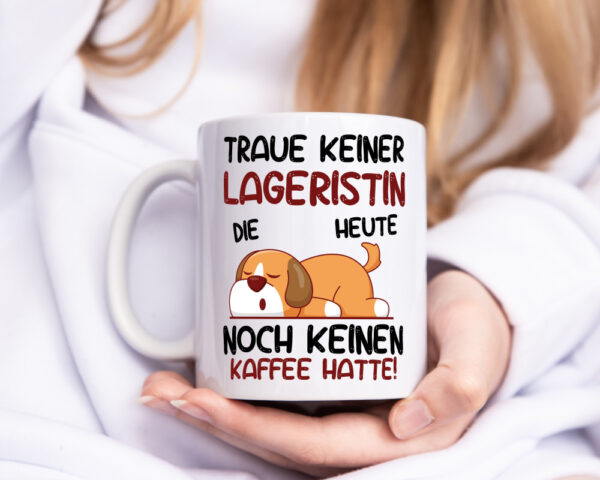 Traue keiner Lageristin | Beruf | Lager Arbeiterin - Tasse Weiss - Kaffeetasse / Geschenk / Familie