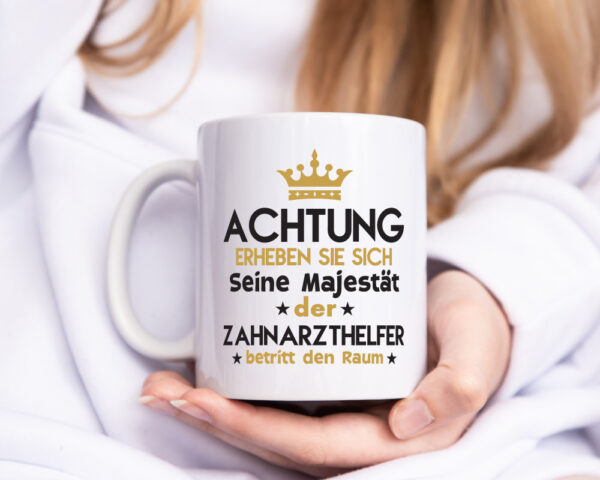 Seine Majestät Zahnarzthelfer | Zahnmedizin - Tasse Weiss - Kaffeetasse / Geschenk / Familie
