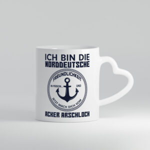 Norddeutsche Freundlichkeit | grober Humor | Spruch - Herzhenkel Tasse - Kaffeetasse / Geschenk / Familie