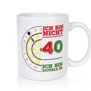 Ich bin nicht 40 ich bin double 80 | Dart | Dart spieler - Tasse Weiss - Kaffeetasse / Geschenk / Familie