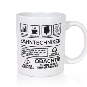 Achtung Probleme Zahntechniker | Zahnmedizin - Tasse Weiss - Kaffeetasse / Geschenk / Familie