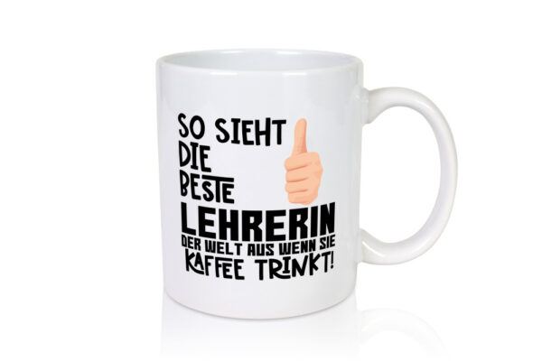 Beste Lehrerin | Lehrer Tasse | Schule Dankeschön - Tasse Weiss - Kaffeetasse / Geschenk / Familie