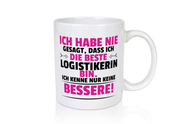 Die Beste Logistikerin | Logistik - Tasse Weiss - Kaffeetasse / Geschenk / Familie