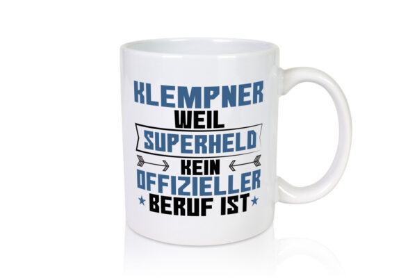 Superheld Klempner | Beruf klempnern - Tasse Weiss - Kaffeetasse / Geschenk / Familie