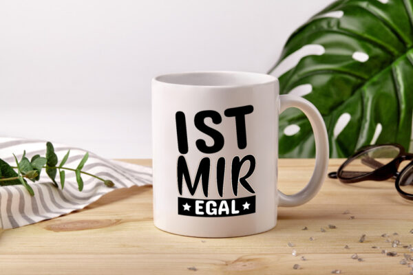 Ist mir egal - Tasse Weiss - Kaffeetasse / Geschenk / Familie