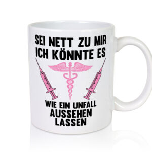 Wie ein Unfall aussehen lassen | Krankenschwester - Tasse Weiss - Kaffeetasse / Geschenk / Familie