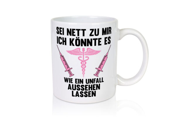 Wie ein Unfall aussehen lassen | Krankenschwester - Tasse Weiss - Kaffeetasse / Geschenk / Familie