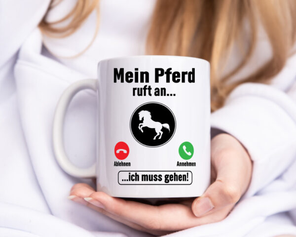 Mein Pferd ruft an | Pferdeliebhaber | Reiten - Tasse Weiss - Kaffeetasse / Geschenk / Familie