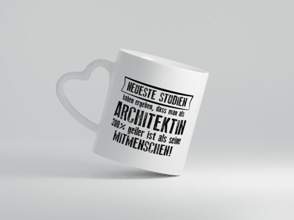 Neuste Studien: Architektin | Architektur Büro - Herzhenkel Tasse - Kaffeetasse / Geschenk / Familie