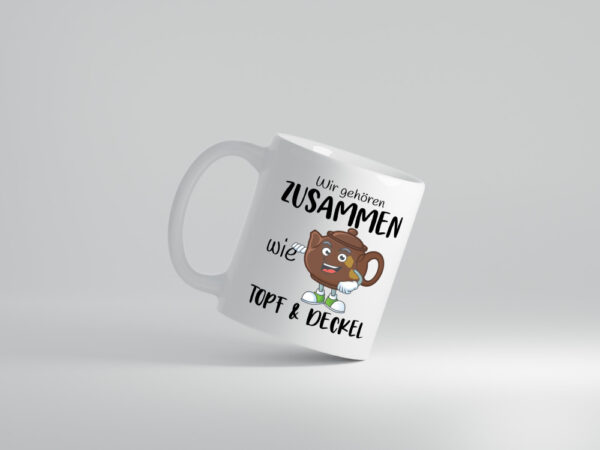 wir gehören zusammen | Topf & Deckel | Beziehung - Tasse Weiss - Kaffeetasse / Geschenk / Familie