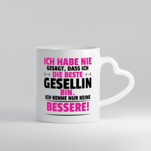 Die Beste Gesellin | Handwerkerinnen - Herzhenkel Tasse - Kaffeetasse / Geschenk / Familie