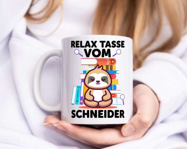 Relax Tasse: Schneider | Beruf Schneiderei - Tasse Weiss - Kaffeetasse / Geschenk / Familie