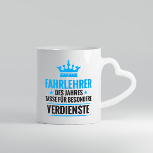 Besonderer Verdienst: Fahrlehrer | Fahrschule - Herzhenkel Tasse - Kaffeetasse / Geschenk / Familie