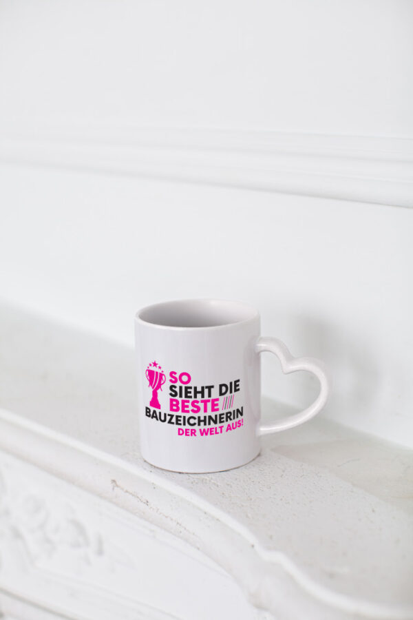 Die Weltbeste Bauzeichnerin | Zeichnerin - Herzhenkel Tasse - Kaffeetasse / Geschenk / Familie