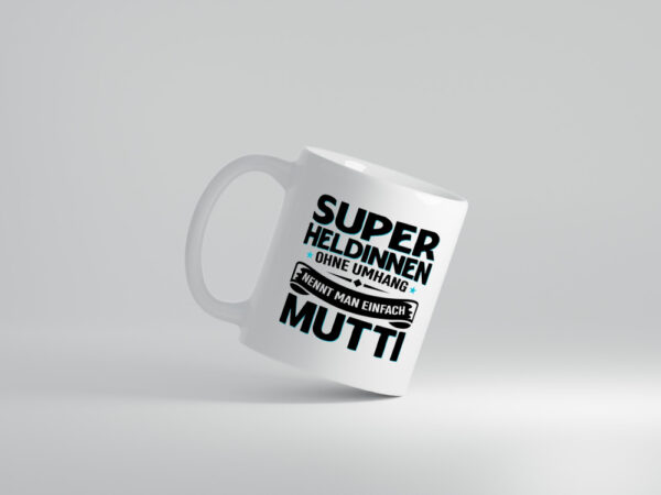 Superheldin ohne Umhang nennt man Mutti | Muttertag - Tasse Weiss - Kaffeetasse / Geschenk / Familie