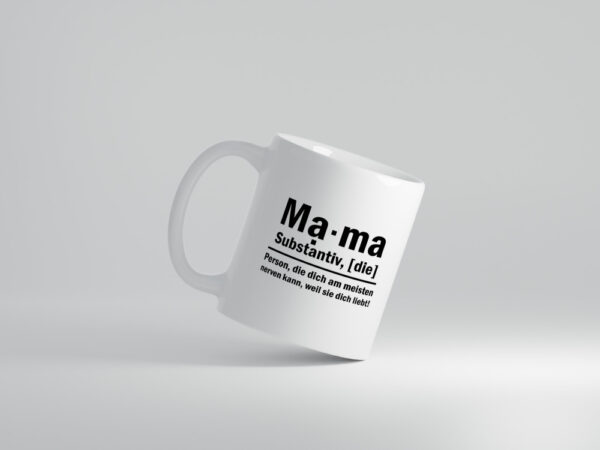 Mama nervt dich | Muttertag | Mama ist die beste - Tasse Weiss - Kaffeetasse / Geschenk / Familie