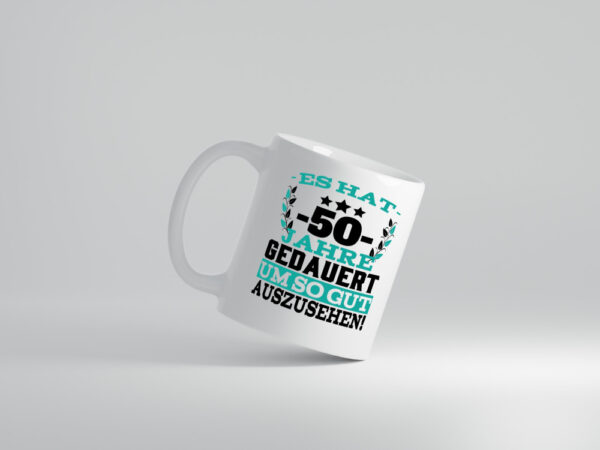 Es hat gedauert um so gut auszusehen | 50. Geburtstag - Tasse Weiss - Kaffeetasse / Geschenk / Familie