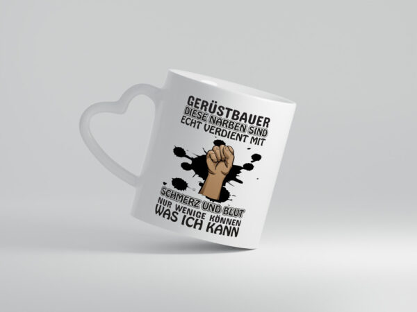 Gerüstbauer Tasse | Schmerz und Blut | harte Arbeit - Herzhenkel Tasse - Kaffeetasse / Geschenk / Familie