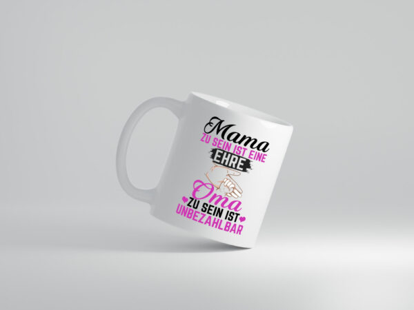 Oma zu sein ist unbezhalbar | Großmutter | Oma - Tasse Weiss - Kaffeetasse / Geschenk / Familie