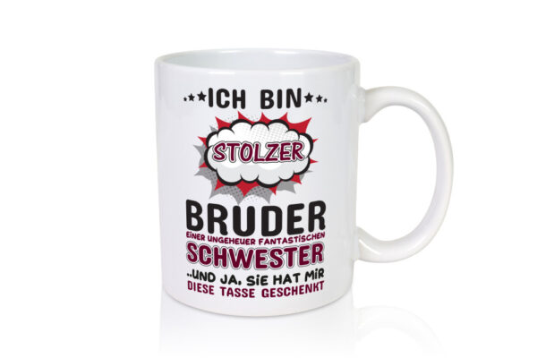Stolzer Bruder | Tolle Schwester | Geschwisterliebe - Tasse Weiss - Kaffeetasse / Geschenk / Familie