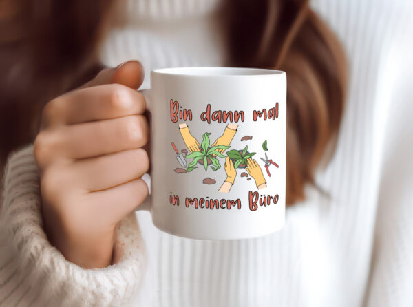 Bin im Büro | Gartenarbeit | Pflanzen | Humor | Witz - Tasse Weiss - Kaffeetasse / Geschenk / Familie