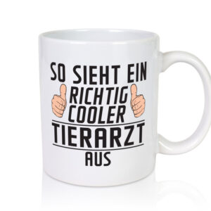 Richtig Cooler Tierarzt | Tiermedizin | Mediziner - Tasse Weiss - Kaffeetasse / Geschenk / Familie