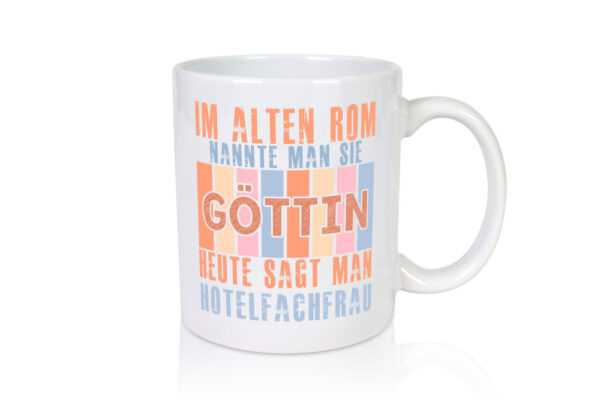 Heute sagt man: Hotelfachfrau | Hotel - Tasse Weiss - Kaffeetasse / Geschenk / Familie