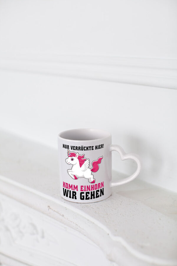 Komm Einhorn wir gehen - Herzhenkel Tasse - Kaffeetasse / Geschenk / Familie