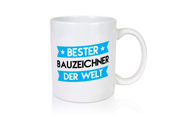 Bester Bauzeichner | Zeichner - Tasse Weiss - Kaffeetasse / Geschenk / Familie