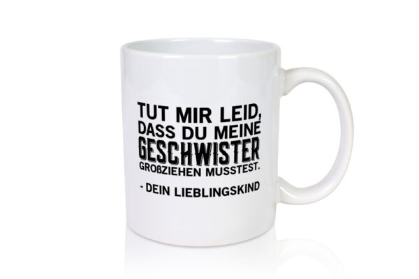 Lieblingskind | Spruchtasse | Geschwister | Eltern - Tasse Weiss - Kaffeetasse / Geschenk / Familie