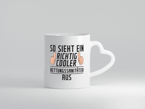 Richtig Cooler Rettungssanitäter | Sanitäter - Herzhenkel Tasse - Kaffeetasse / Geschenk / Familie
