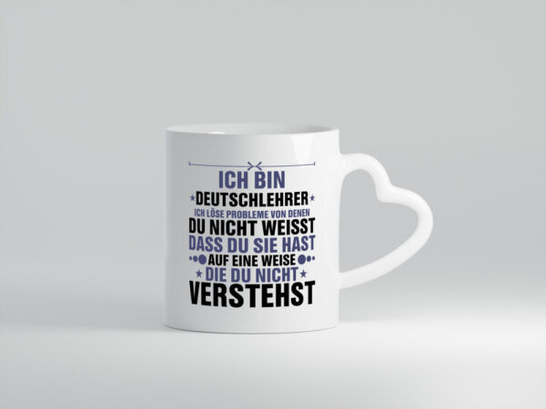 Löse Probleme: Deutschlehrer | Lehrer | Schule - Herzhenkel Tasse - Kaffeetasse / Geschenk / Familie