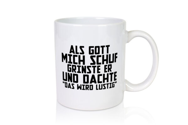 Das wird lustig | Erschaffung | Kollege | Chef | Freunde - Tasse Weiss - Kaffeetasse / Geschenk / Familie