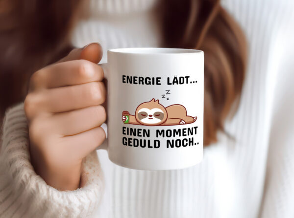 Einen Moment Geduld noch? - Tasse Weiss - Kaffeetasse / Geschenk / Familie