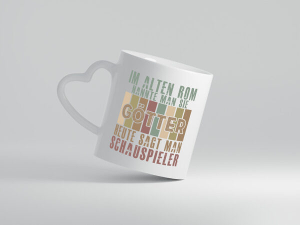 Heute sagt man: Schauspieler | Theater - Herzhenkel Tasse - Kaffeetasse / Geschenk / Familie