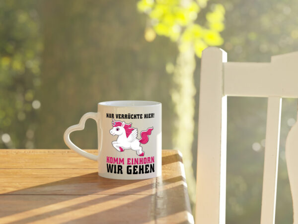 Komm Einhorn wir gehen - Herzhenkel Tasse - Kaffeetasse / Geschenk / Familie