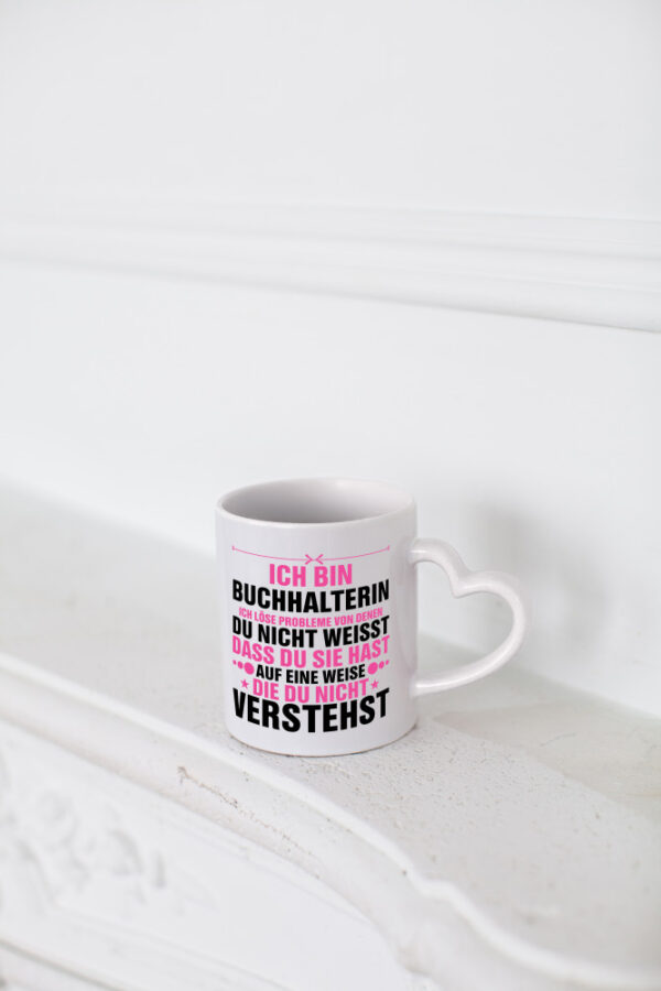Löse Probleme: Buchhalterin | Buchhaltung Humor - Herzhenkel Tasse - Kaffeetasse / Geschenk / Familie