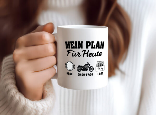 Mein Plan für heute | Frühstück | Motorrad | Trinken - Tasse Weiss - Kaffeetasse / Geschenk / Familie