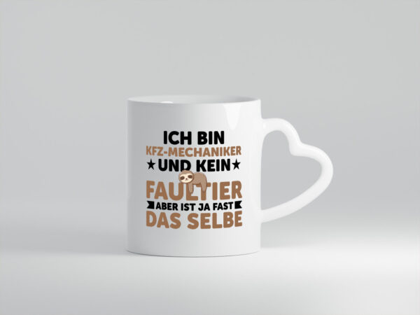 Ich bin kein Faultier: KFZ-Mechaniker | Werkstatt - Herzhenkel Tasse - Kaffeetasse / Geschenk / Familie