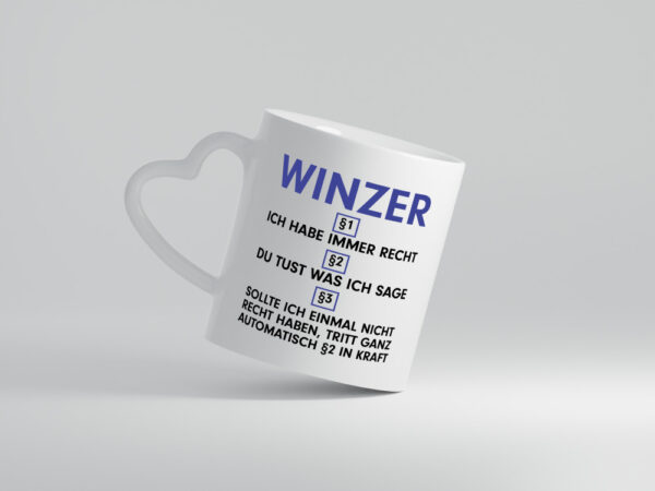 Ich habe immer Recht Winzer | Weinbauer | Wein - Herzhenkel Tasse - Kaffeetasse / Geschenk / Familie