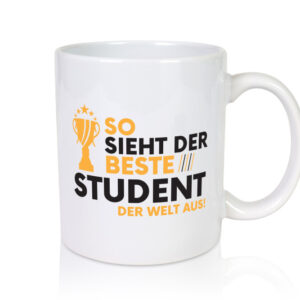 Der Weltbeste Student | Universität | Uni | Studium | - Tasse Weiss - Kaffeetasse / Geschenk / Familie