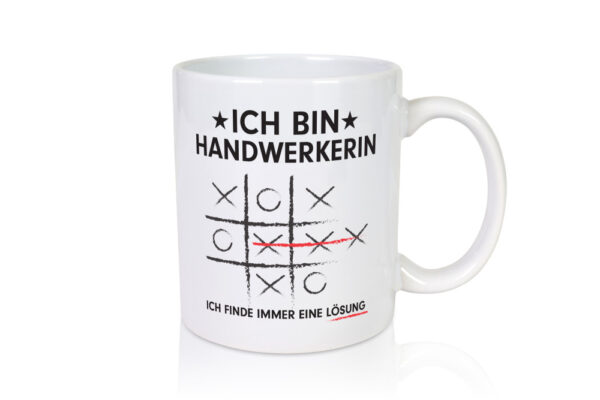 Löse Probleme: Handwerkerin | Handwerkerinnen - Tasse Weiss - Kaffeetasse / Geschenk / Familie