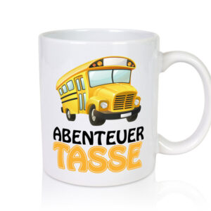 Abendteuer Tasse - Tasse Weiss - Kaffeetasse / Geschenk / Familie